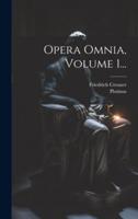 Opera Omnia, Volume 1...