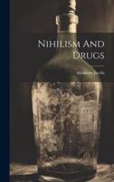 Nihilism And Drugs
