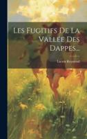 Les Fugitifs De La Vallée Des Dappes...