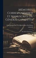 Mémoires, Correspondance Et Manuscrits Du Général Lafayette