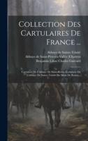 Collection Des Cartulaires De France ...