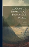 La Comédie Humaine Of Honoré De Balzac