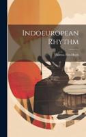 Indoeuropean Rhythm