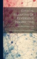 Optical Illusions Of Reversible Perspective