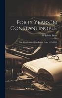 Forty Years In Constantinople