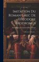 Imitation Du Roman Grec De Théodore Prodromus