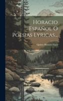 Horacio Español O Poesias Lyricas...