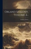 Orland Szalony, Volume 2...