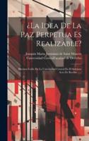 ¿La Idea De La Paz Perpetua Es Realizable?