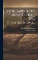 Léonhard Euler Als Apologet Des Christenthums...