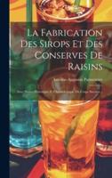 La Fabrication Des Sirops Et Des Conserves De Raisins