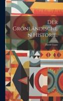 Der Grönländischen Historie.