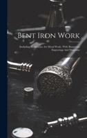 Bent Iron Work