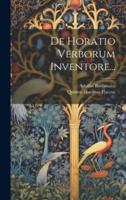 De Horatio Verborum Inventore...