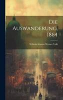 Die Auswanderung, 1864