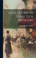 Love Letters In Verse To A Musician