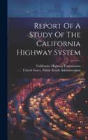 Report Of A Study Of The California Highway System