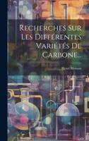 Recherches Sur Les Différentes Variétés De Carbone...