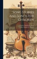 Song Stories And Songs For Children