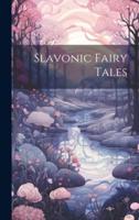 Slavonic Fairy Tales