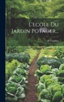 L'ecole Du Jardin Potager...