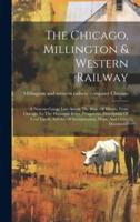 The Chicago, Millington & Western Railway