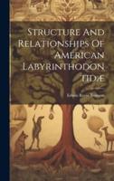Structure And Relationships Of American Labyrinthodontidæ