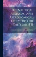 The Nautical Almanac And Astronomical Ephimeris For The Year 1831