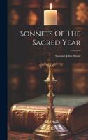 Sonnets Of The Sacred Year