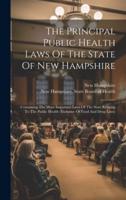 The Principal Public Health Laws Of The State Of New Hampshire
