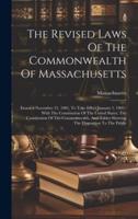 The Revised Laws Of The Commonwealth Of Massachusetts