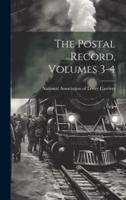 The Postal Record, Volumes 3-4