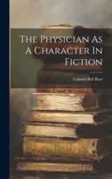 The Physician As A Character In Fiction