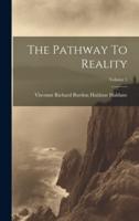 The Pathway To Reality; Volume 1