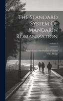 The Standard System Of Mandarin Romanization; Volume 2