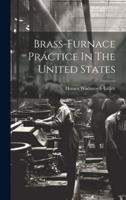 Brass-Furnace Practice In The United States