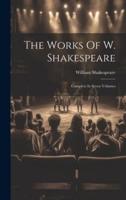 The Works Of W. Shakespeare