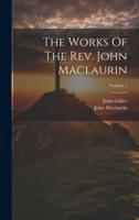 The Works Of The Rev. John Maclaurin; Volume 1