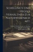 Schelling's Und Hegel's Verhältniss Zur Naturwissenschaft.