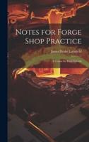 Notes for Forge Shop Practice