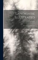 Lancashire Illustrated