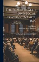 The Public Health and Local Government Act, 1875
