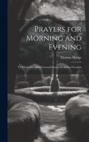 Prayers for Morning and Evening
