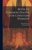 Book of Common Prayer for Christian Worship