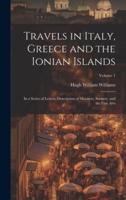 Travels in Italy, Greece and the Ionian Islands