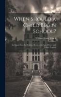 When Should a Child Begin School?