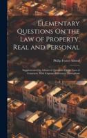 Elementary Questions On the Law of Property, Real and Personal