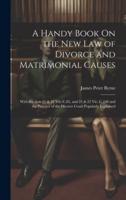 A Handy Book On the New Law of Divorce and Matrimonial Causes