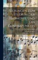 Uebungen Zum Studium Der Harmonie Und Des Contrapunktes