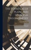 The Formulas of Plane and Spherical Trigonometry